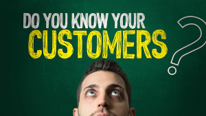 Client getting to know your customers